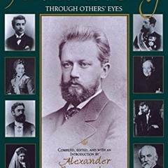 Access [KINDLE PDF EBOOK EPUB] Tchaikovsky through Others' Eyes (Russian Music Studie