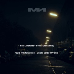 Paul & Fritz Kalkbrenner - Sky and Sand (MN Remix)