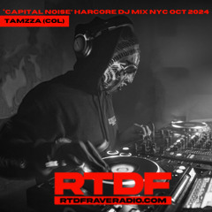 "CAPITAL NOISE"- RTDF RAVE RADIO EXCLUSIVE HARDCORE MIX NYC OCT 2024