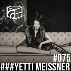 Yetti Meissner - Jeden Tag Ein Set Podcast 075
