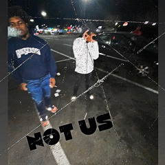 Not us Ft Yxngbash