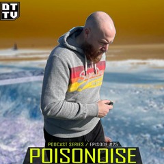Poisonoise - Dub Techno TV Podcast Series #75
