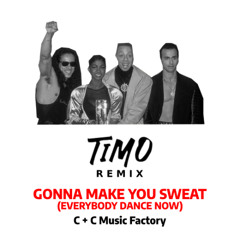 (PITCHED UP 4 UPLOAD) C and C Music Factory - Gonna Make You Sweat (TIMO Remix)