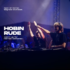 Hobin Rude warm up for Hernan Cattaneo @ Open Air Corner, Belgrade 04.07.2026.