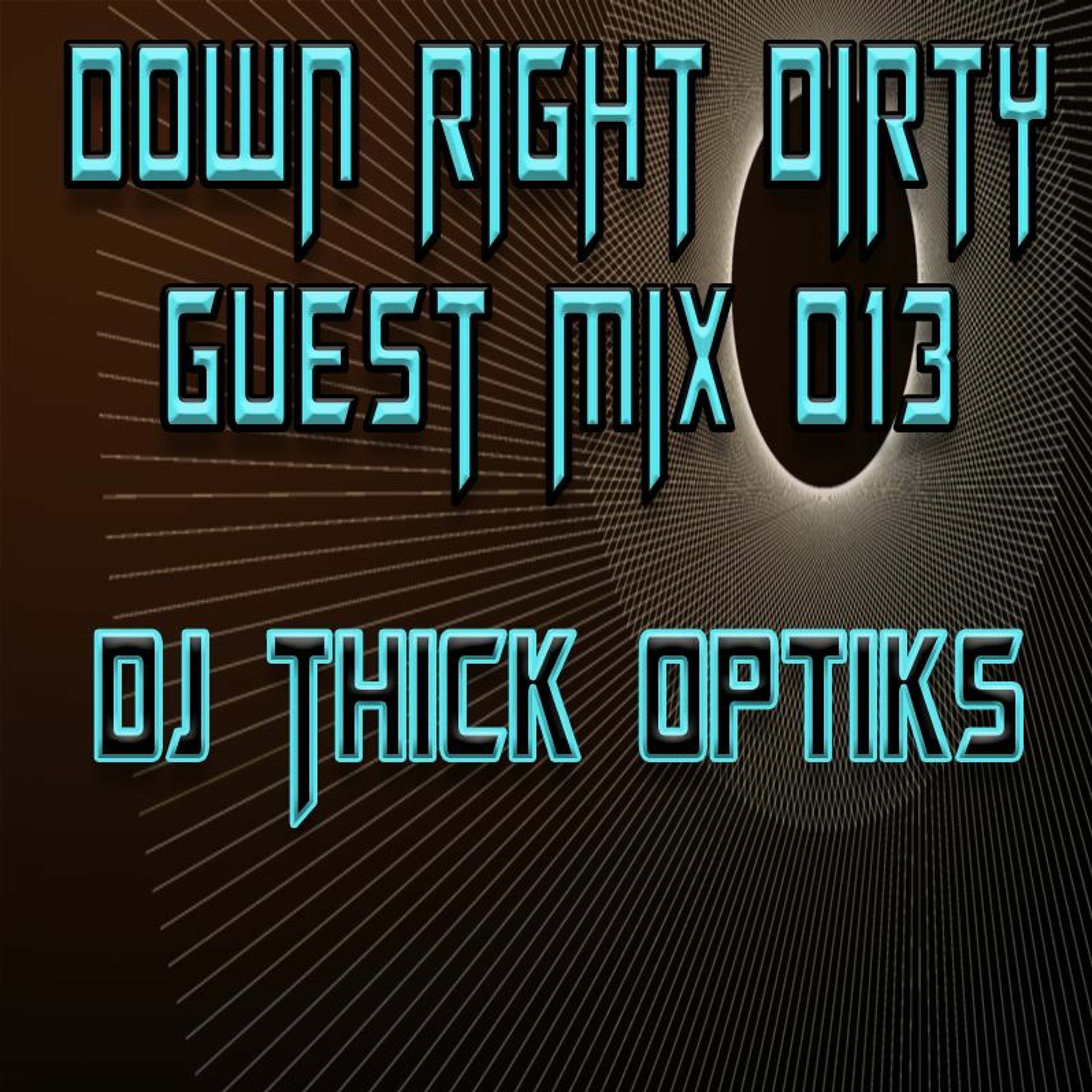 Down Right Dirty Guest Mix
