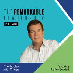 The Problem with Change with Ashley Goodall