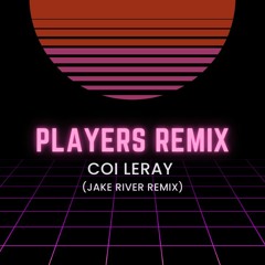 Coi Leray - Players (Jake River Remix)