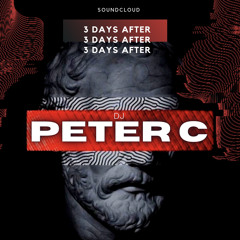Peter C - 3 DAYS AFTER PODCAST #001