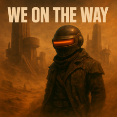 We on the way