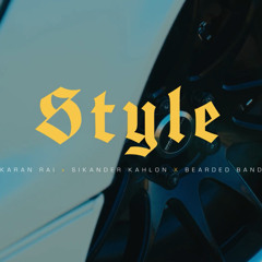 STYLE - Jaskaran Rai X bearded bandits X Sikander Kahlon