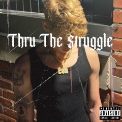 Thru The $truggle