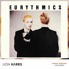 Eurythmics - Sweet Dreams (LION HARRIS Festival Mix)*FREE DOWNLOAD IN DESC*