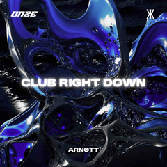 PREMIERE : ARNØTT - Club Right Down