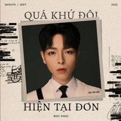 Quá Khứ Đôi, Hiện Tại Đơn (Speed Up) - Đức Phúc