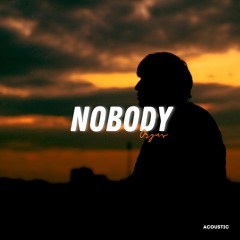 NOBODY (ACOUSTIC VERSION)