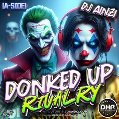 Dj Ainzi - Donked Up Rivalry (A-Side)