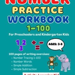 READ PDF Number Practice Workbook 1-100 For Preschoolers And Kindergarten