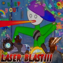 LASER BLAST!!!