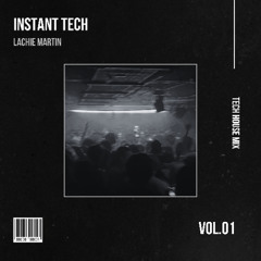Instant Tech - Tech House Mix