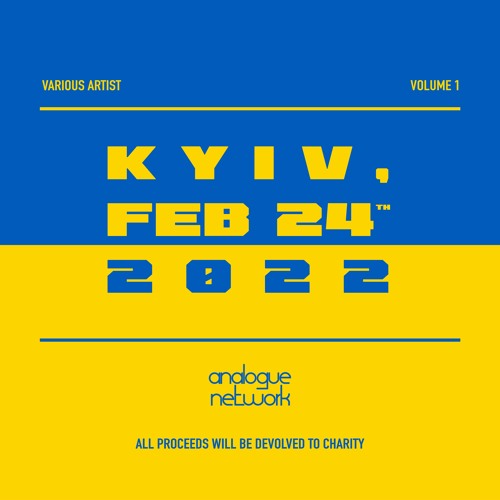 Various Artists - KYIV, FEB 24th 2022 - VOL. 1 [ANVA001]