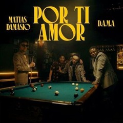 Por ti Amor Matias Damásio & D.A.M.A Quando disse que já não te