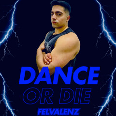 FelValenz – Dance or Die (Live at Club Sublime)