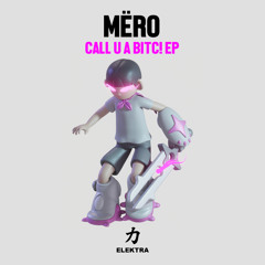 Call U A Bitc!