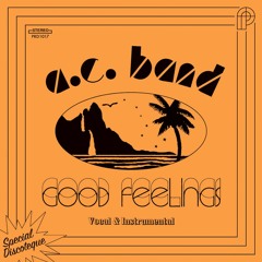 PRD1017 • A.C. Band - "Good Feelings" (Special Discoteque)