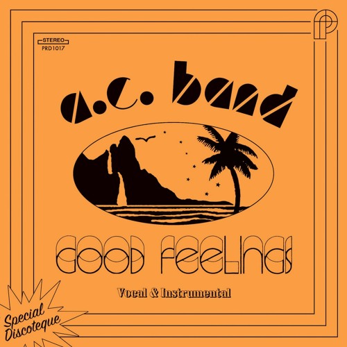 PRD1017 • A.C. Band - "Good Feelings" (Special Discoteque)