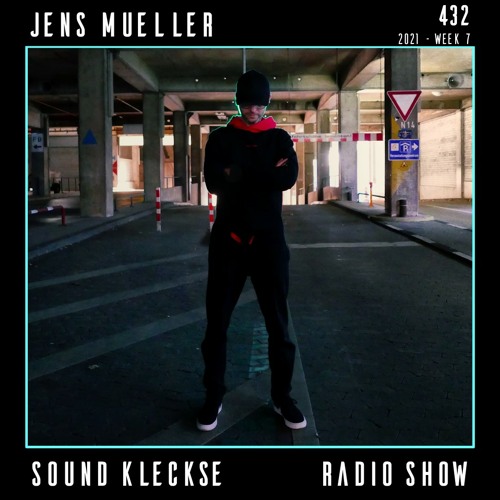 Sound Kleckse Radio Show 0432 - Jens Mueller - 2021 week 7