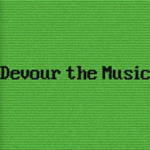 Devour the Music
