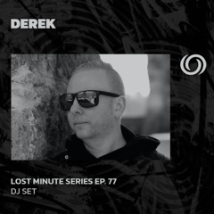 DEREK | Lost Minute EP. 77 | 03/07/2025