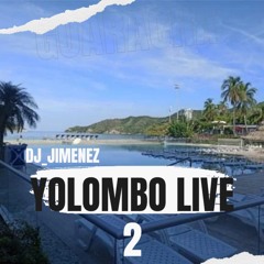 YOLOMBO LIVE 2(DJ_JIMENEZ)