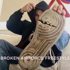 broken airforce freestyle