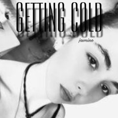 Getting Cold