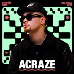 ACRAZE - Ushuaïa Ibiza: The Mixes 2024