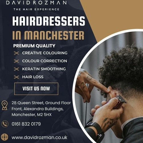 Stream Famous Hairdresser In Manchester You Can Visit For A Stylish ...