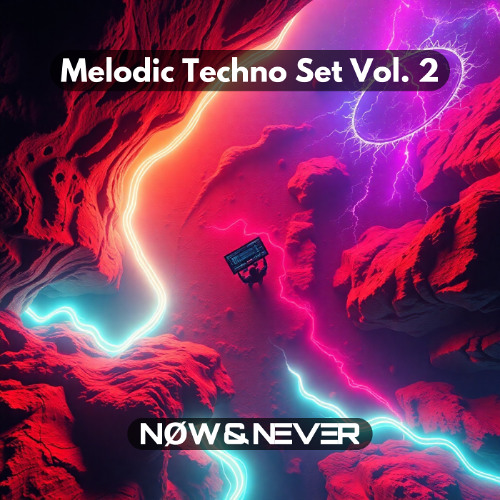 Melodic Techno Set Vol. 2 | NOW&NEVER