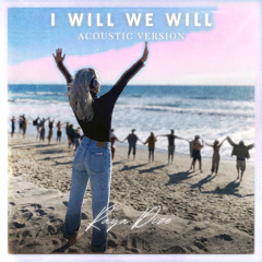I WILL, WE WILL (Acoustic Version - Years Later)