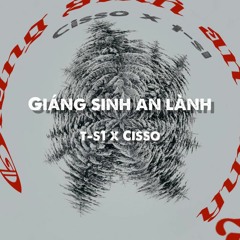 ráng xink an lành - T-s1 (ft. Cisso)