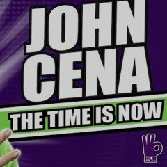 The Time Is Now - Jhon Cena Theme Song - HD