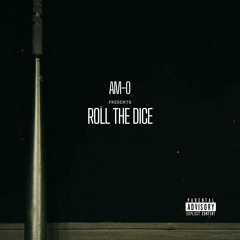 Hustle [ROLL THE DICE] Prod. by AM-0
