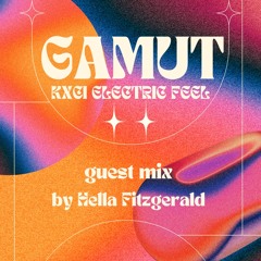 Gamut - A KXCI 91.3 Electric Feel Guest Mix