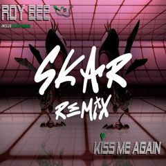 Kiss Me Again - Roy Bee (hardstyle remix)