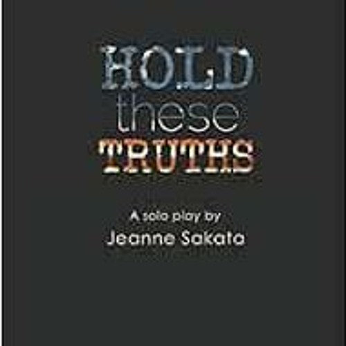 Get KINDLE PDF EBOOK EPUB Hold These Truths by Jeanne Sakata 📰