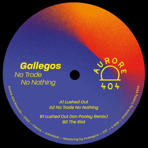 A404006 Gallegos - No Trade No Nothing + Remix Ian Pooley