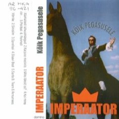 Imperaator - Kui mina olin üks...