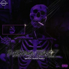 BADMANTINGZ (feat. Rawhide Monarch) (Prod. Kid Plug)