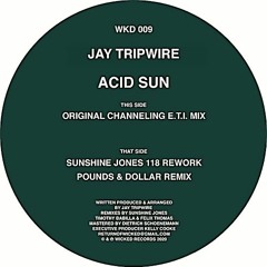 Wicked 009 Jay Tripwire - Acid Sun (ETI tribute) previews