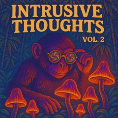 INTRUSIVE THOUGHTS VOL. 2
